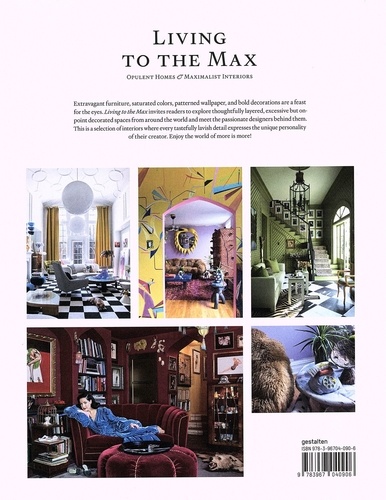 Living to the Max. Opulent Homes & Maximalist Interiors