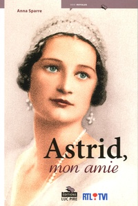 Anna Sparre - Astrid, mon amie.
