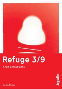Anna Starobinets - Refuge 3/9.