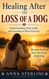 Healing After the Loss of a Dog