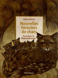 Anna Stroeva et Patricia Legendre - Nouvelles histoires de chats.