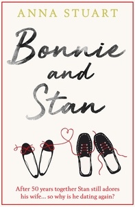 Anna Stuart - Bonnie and Stan - A gorgeous, emotional love story.