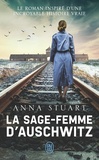 Anna Stuart - La sage-femme d'Auschwitz.