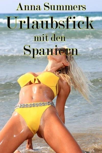Urlaubsfick mit den Spaniern