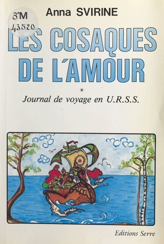 Les cosaques de l'amour : journal de voyage en U.R.S.S.