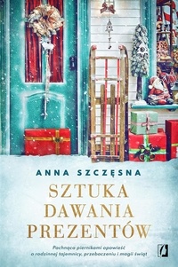  Anna Szczęsna - Sztuka dawania prezentów.
