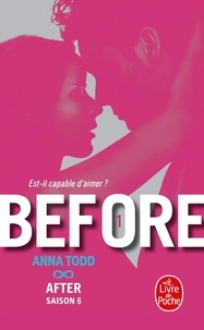 Anna Todd - Before Tome 1 : After - Saison 6.