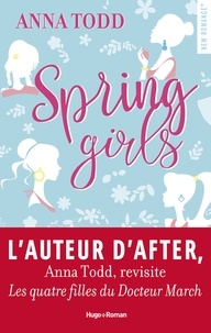 Téléchargements de livres en anglais Spring girls (Litterature Francaise) PDB CHM RTF par Anna Todd 9782755627077