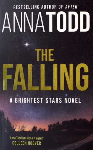 The Falling. A Brightest Stars novel