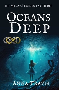  Anna Travis - Oceans Deep - The Milana Legends, #3.