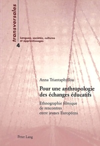 Anna Triantaphyllou - Pour Une Anthropologie Des Echanges Educatifs.