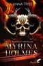Anna Triss - Myrina Holmes Tome 1 : Démons et merveilles.