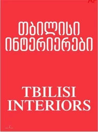 Tbilissi Interiors Anna Tsitsishvili /anglais