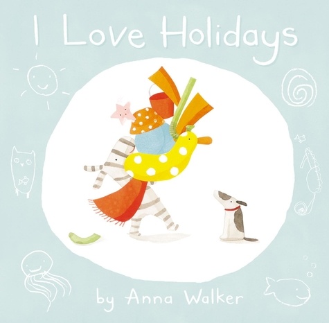 Anna Walker - I Love Holidays (Read Aloud).