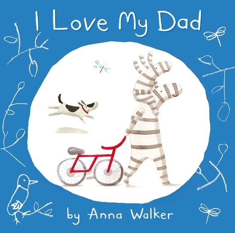 Anna Walker et Jot Davies - I Love My Dad (Read Aloud).