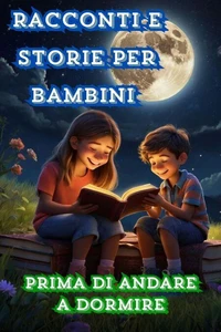 Racconti e storie per bambini prima di andare a dormire
