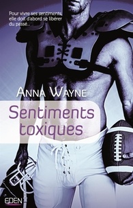 Livres gratuits sur ordinateur en pdf à télécharger Sentiments toxiques en francais par Anna Wayne 9782824615752
