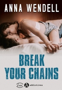 Anna Wendell - Break your Chains.