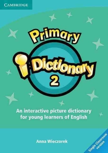 Anna Wieczorek - Primary I-Dictionary 2 Low Elementary CD-ROM (Single Classroom).