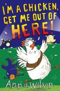 Anna Wilson - I'm a Chicken, Get Me Out Of Here!.