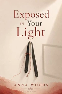 Exposed in Your Light
