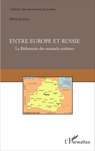 Anna Zadora - Entre Europe et Russie - La Biélorussie des manuels scolaires.