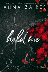  Anna Zaires et  Dima Zales - Hold Me (Twist Me #3) - Twist Me, #3.