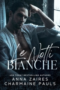  Anna Zaires et  Charmaine Pauls - Le Notti Bianche - Duologia White Nights, #1.