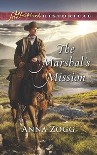 Anna Zogg - The Marshal's Mission.