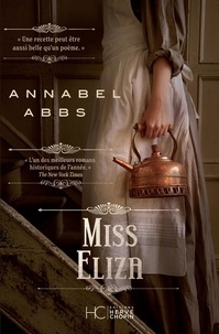 Livres gratuits à télécharger pour ipod touch Miss Eliza par Annabel Abbs, Anne-Carole Grillot 9782357206670