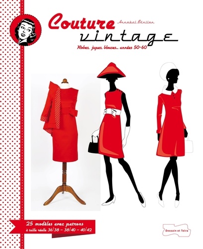 Annabel Benilan - Couture vintage - Robes, jupes, blouses... Années 50-60.