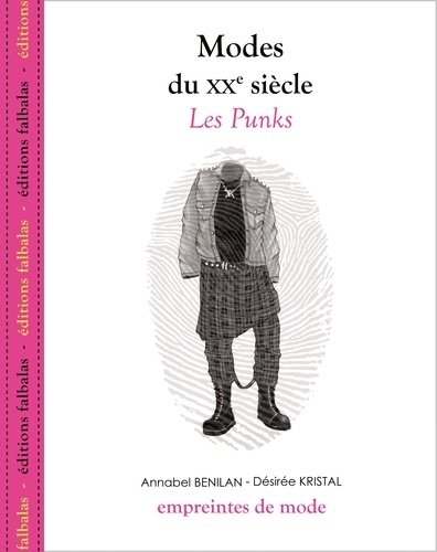 Annabel Benilan et Désirée Kristal - Modes du XXe siècle - Les Punks.