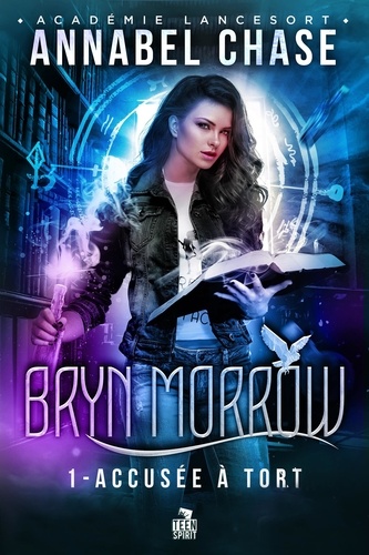 Bryn Morrow. Tome 1, Accusée à tort