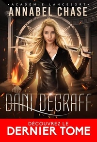 Téléchargements ebook pour ipod touch Dani Degraff Tome 3 MOBI iBook CHM (French Edition) 9791038133488 par Annabel Chase