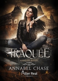Annabel Chase - London Hayes Tome 3 : Traquée.