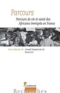 Annabel Desgrées du Loû et France Lert - Parcours - Parcours de vie et santé des Africains immigrés en France.