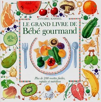 Le grand livre de Bébé gourmand