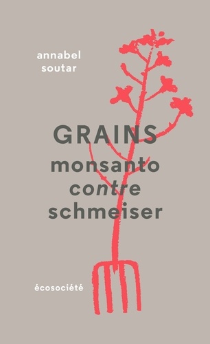 Grains. Monsanto contre Schmeiser