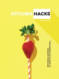 Annabel Staff - Kitchen Hacks.