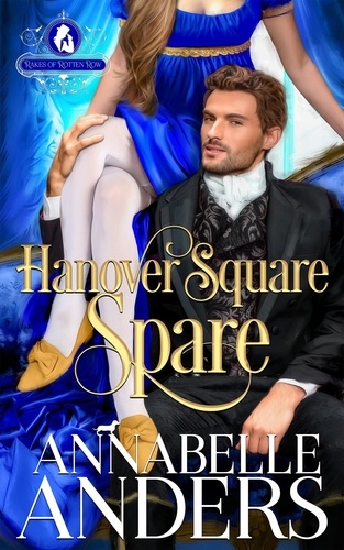  Annabelle Anders - Hanover Square Spare - The Rakes of Rotten Row, #1.