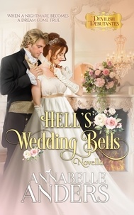  Annabelle Anders - Hell's Wedding Bells (Novella) - Devil's Debutante's, #7.