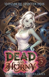Dead and Horny 3: Dangerous Adversaries