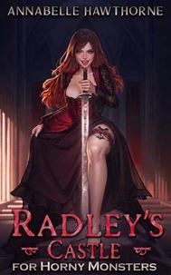 Radley's Castle For Horny Monsters
