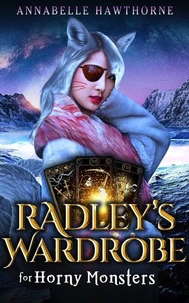 Radley's Wardrobe for Horny Monsters