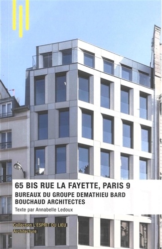 65 bis rue Lafayette à Paris. Bureaux du groupe Demathieu Bard Bouchaud Architectes