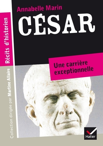 César. Une carrière d'exception