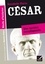Récits d'historien, César. Du patricien au fossoyeur de la République