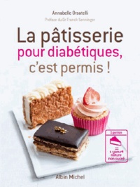 Téléchargez des livres pdf gratuits pour kindle La pâtisserie pour diabétiques, c'est permis ! 9782226257321