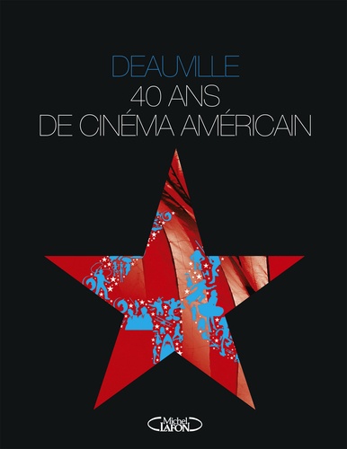Annabelle Roche et  Public Système Cinéma - Deauville - 40 ans de cinéma américain.