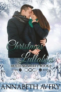 Christmas Lullabies: A Sweet Contemporary Romance with Heart